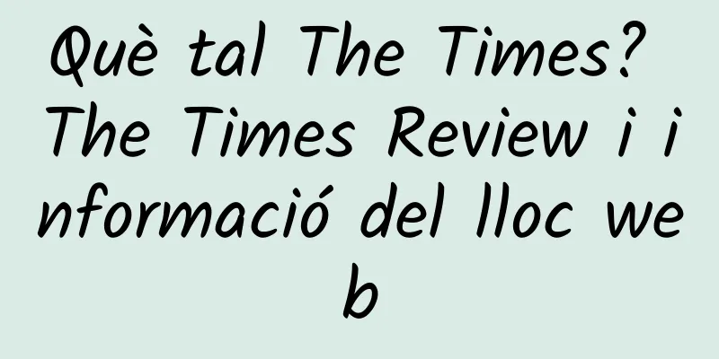 Què tal The Times? The Times Review i informació del lloc web