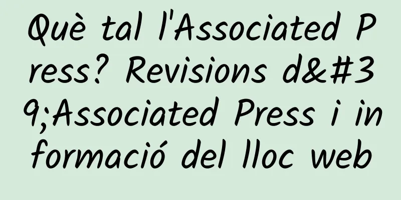 Què tal l'Associated Press? Revisions d'Associated Press i informació del lloc web