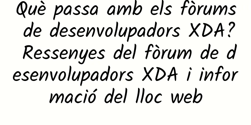 Què passa amb els fòrums de desenvolupadors XDA? Ressenyes del fòrum de desenvolupadors XDA i informació del lloc web