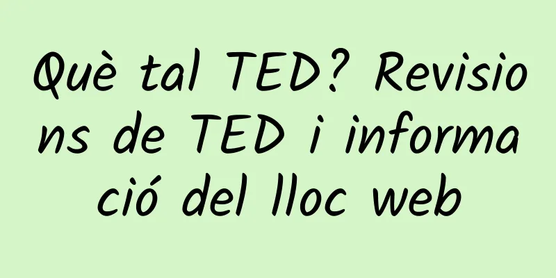 Què tal TED? Revisions de TED i informació del lloc web