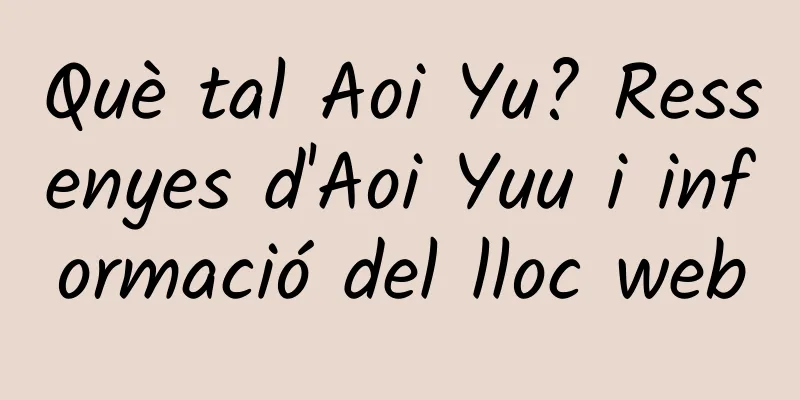 Què tal Aoi Yu? Ressenyes d'Aoi Yuu i informació del lloc web