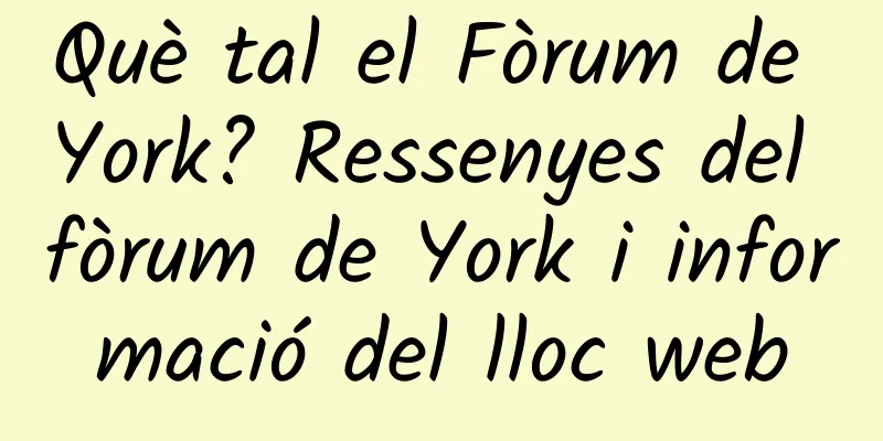 Què tal el Fòrum de York? Ressenyes del fòrum de York i informació del lloc web