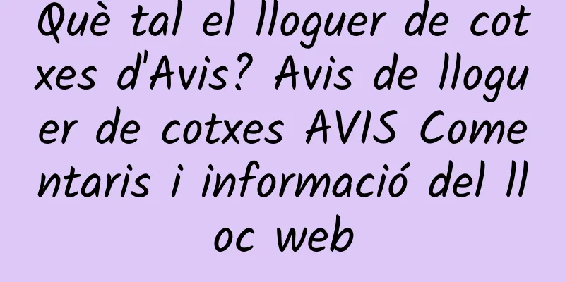 Què tal el lloguer de cotxes d'Avis? Avis de lloguer de cotxes AVIS Comentaris i informació del lloc web