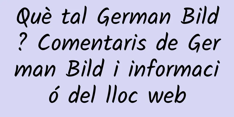 Què tal German Bild? Comentaris de German Bild i informació del lloc web