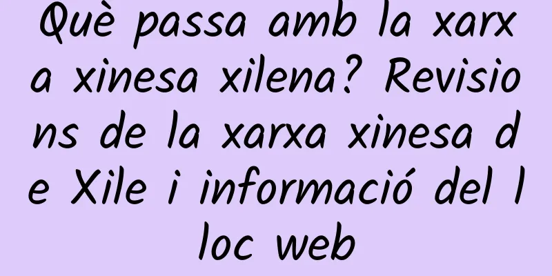Què passa amb la xarxa xinesa xilena? Revisions de la xarxa xinesa de Xile i informació del lloc web