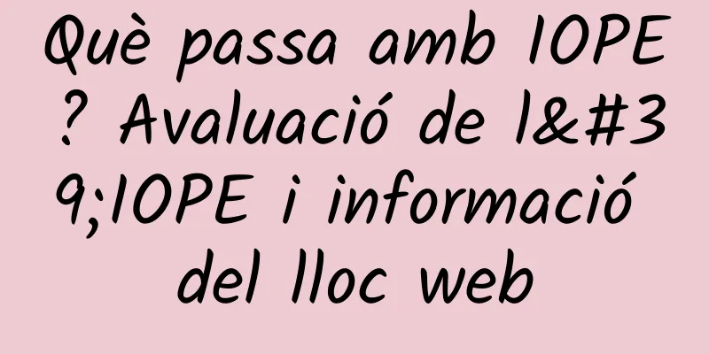 Què passa amb IOPE? Avaluació de l'IOPE i informació del lloc web