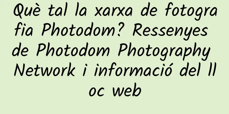 Què tal la xarxa de fotografia Photodom? Ressenyes de Photodom Photography Network i informació del lloc web