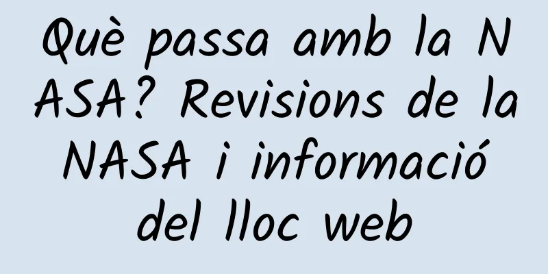 Què passa amb la NASA? Revisions de la NASA i informació del lloc web