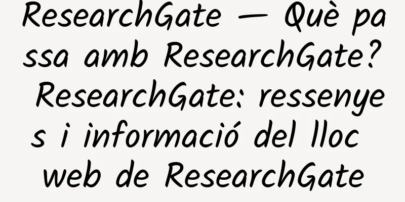ResearchGate — Què passa amb ResearchGate? ResearchGate: ressenyes i informació del lloc web de ResearchGate