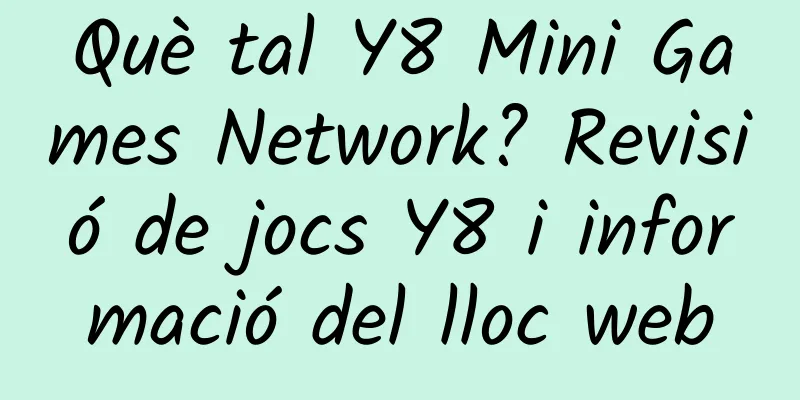 Què tal Y8 Mini Games Network? Revisió de jocs Y8 i informació del lloc web