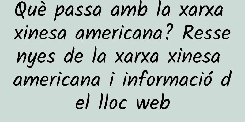 Què passa amb la xarxa xinesa americana? Ressenyes de la xarxa xinesa americana i informació del lloc web