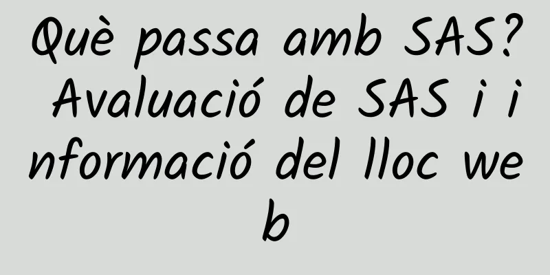 Què passa amb SAS? Avaluació de SAS i informació del lloc web