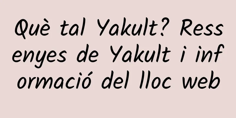 Què tal Yakult? Ressenyes de Yakult i informació del lloc web