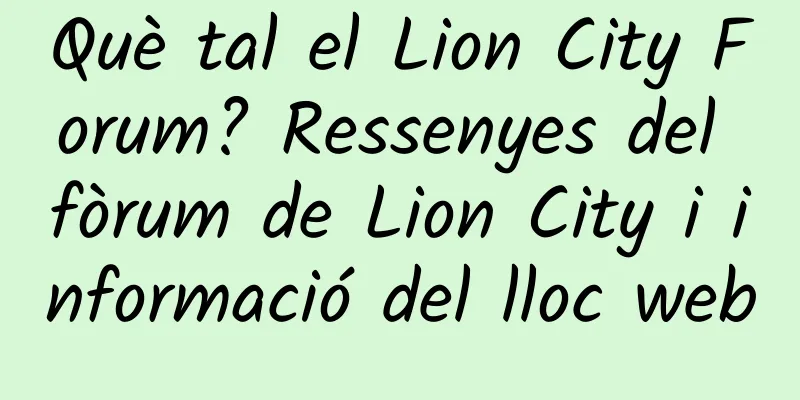 Què tal el Lion City Forum? Ressenyes del fòrum de Lion City i informació del lloc web