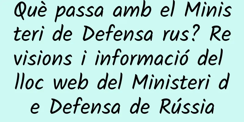 Què passa amb el Ministeri de Defensa rus? Revisions i informació del lloc web del Ministeri de Defensa de Rússia