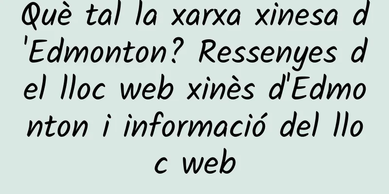 Què tal la xarxa xinesa d'Edmonton? Ressenyes del lloc web xinès d'Edmonton i informació del lloc web