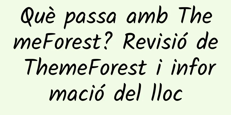 Què passa amb ThemeForest? Revisió de ThemeForest i informació del lloc