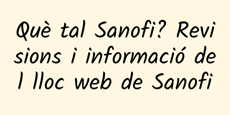 Què tal Sanofi? Revisions i informació del lloc web de Sanofi