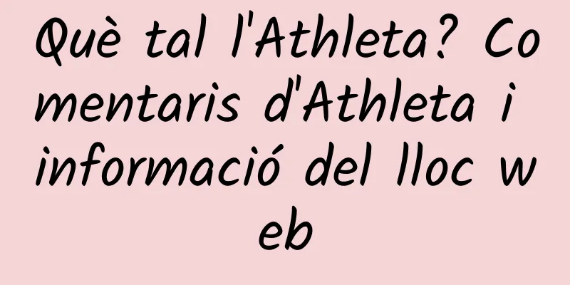 Què tal l'Athleta? Comentaris d'Athleta i informació del lloc web