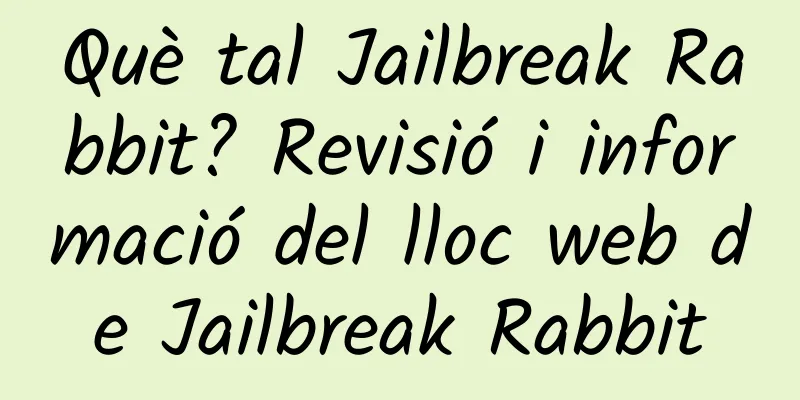Què tal Jailbreak Rabbit? Revisió i informació del lloc web de Jailbreak Rabbit