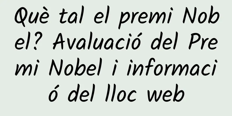 Què tal el premi Nobel? Avaluació del Premi Nobel i informació del lloc web