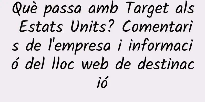 Què passa amb Target als Estats Units? Comentaris de l'empresa i informació del lloc web de destinació