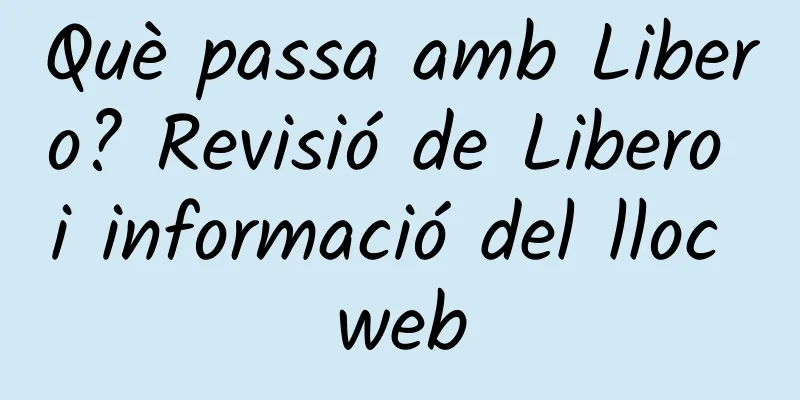 Què passa amb Libero? Revisió de Libero i informació del lloc web