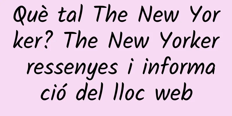 Què tal The New Yorker? The New Yorker ressenyes i informació del lloc web