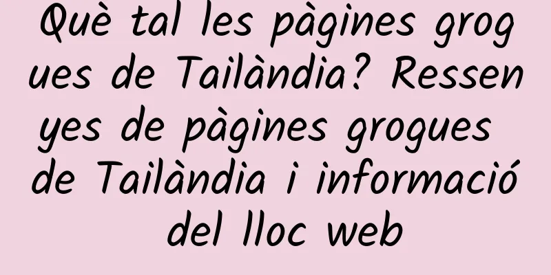 Què tal les pàgines grogues de Tailàndia? Ressenyes de pàgines grogues de Tailàndia i informació del lloc web