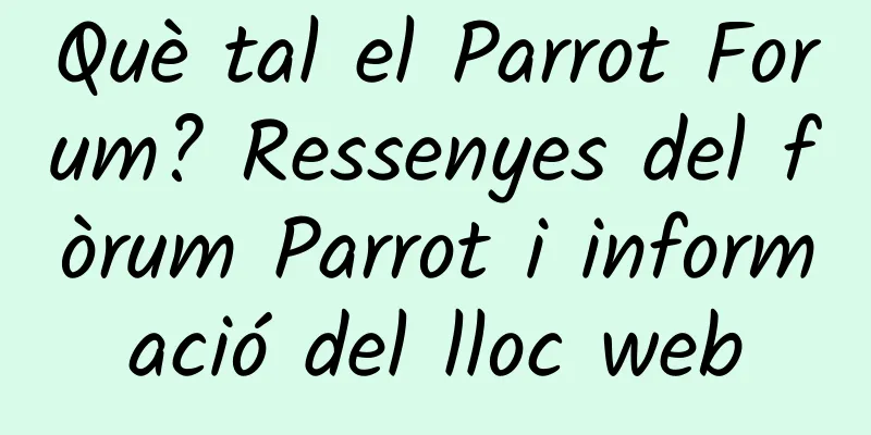 Què tal el Parrot Forum? Ressenyes del fòrum Parrot i informació del lloc web