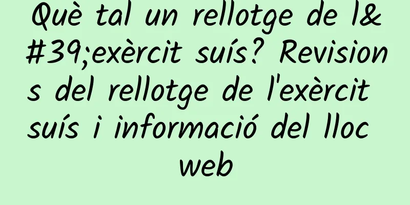 Què tal un rellotge de l'exèrcit suís? Revisions del rellotge de l'exèrcit suís i informació del lloc web