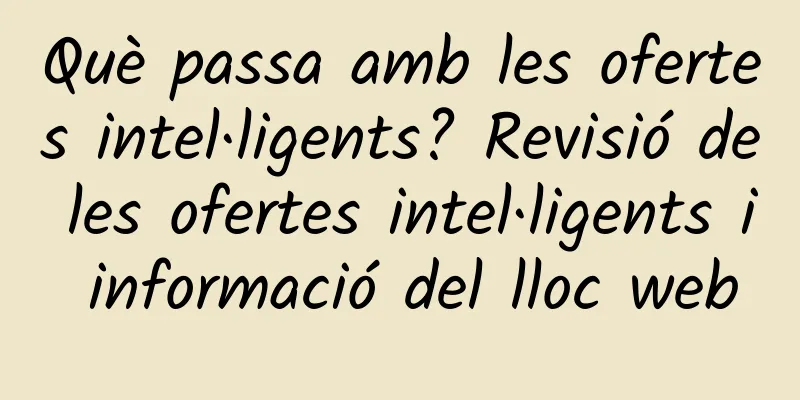 Què passa amb les ofertes intel·ligents? Revisió de les ofertes intel·ligents i informació del lloc web