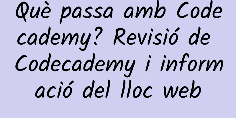 Què passa amb Codecademy? Revisió de Codecademy i informació del lloc web