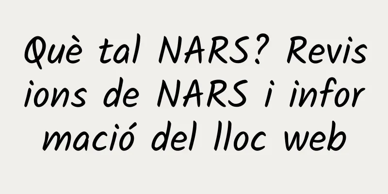 Què tal NARS? Revisions de NARS i informació del lloc web