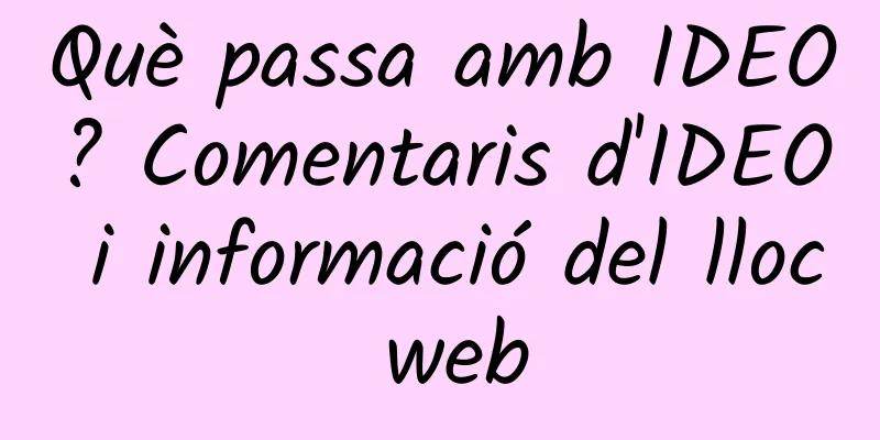 Què passa amb IDEO? Comentaris d'IDEO i informació del lloc web