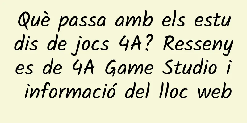 Què passa amb els estudis de jocs 4A? Ressenyes de 4A Game Studio i informació del lloc web