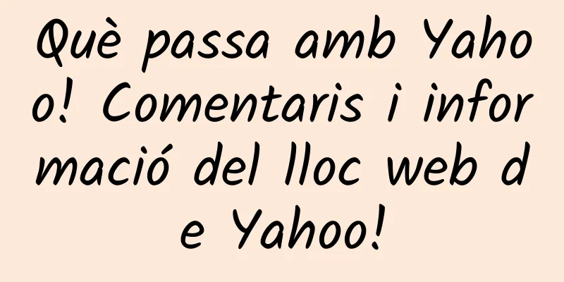 Què passa amb Yahoo! Comentaris i informació del lloc web de Yahoo!