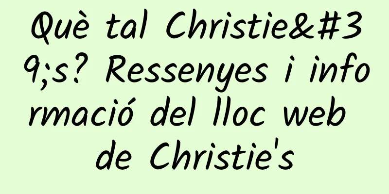 Què tal Christie's? Ressenyes i informació del lloc web de Christie's