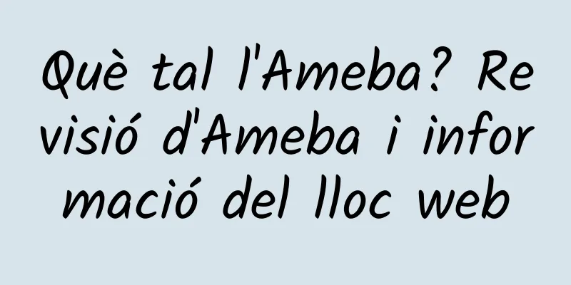 Què tal l'Ameba? Revisió d'Ameba i informació del lloc web