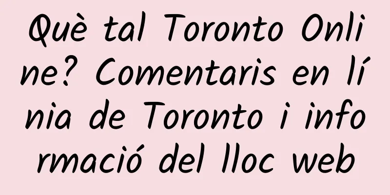 Què tal Toronto Online? Comentaris en línia de Toronto i informació del lloc web