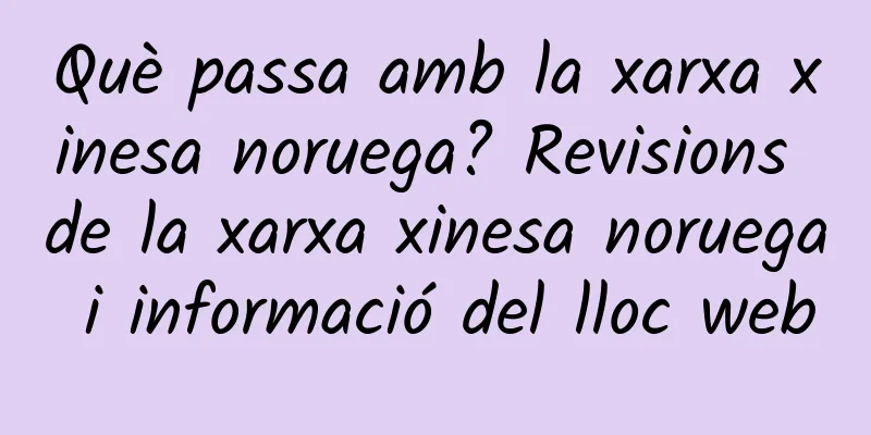 Què passa amb la xarxa xinesa noruega? Revisions de la xarxa xinesa noruega i informació del lloc web
