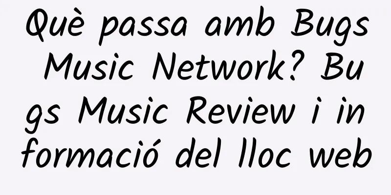 Què passa amb Bugs Music Network? Bugs Music Review i informació del lloc web
