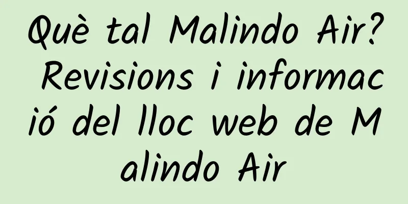 Què tal Malindo Air? Revisions i informació del lloc web de Malindo Air