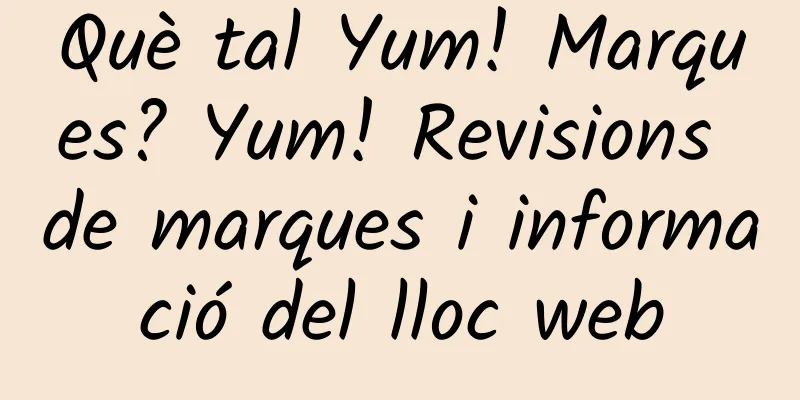 Què tal Yum! Marques? Yum! Revisions de marques i informació del lloc web