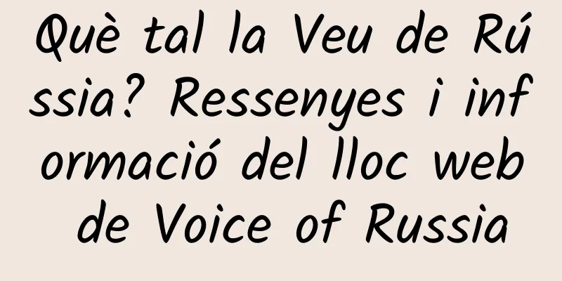 Què tal la Veu de Rússia? Ressenyes i informació del lloc web de Voice of Russia
