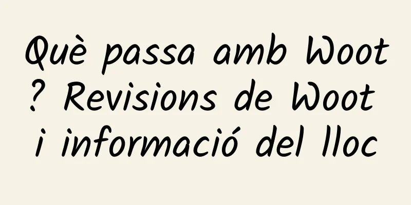 Què passa amb Woot? Revisions de Woot i informació del lloc
