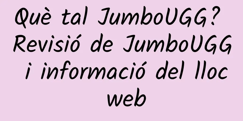 Què tal JumboUGG? Revisió de JumboUGG i informació del lloc web
