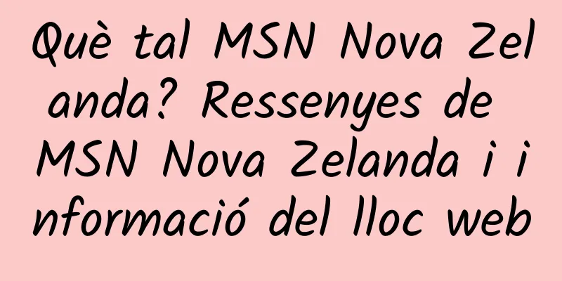Què tal MSN Nova Zelanda? Ressenyes de MSN Nova Zelanda i informació del lloc web