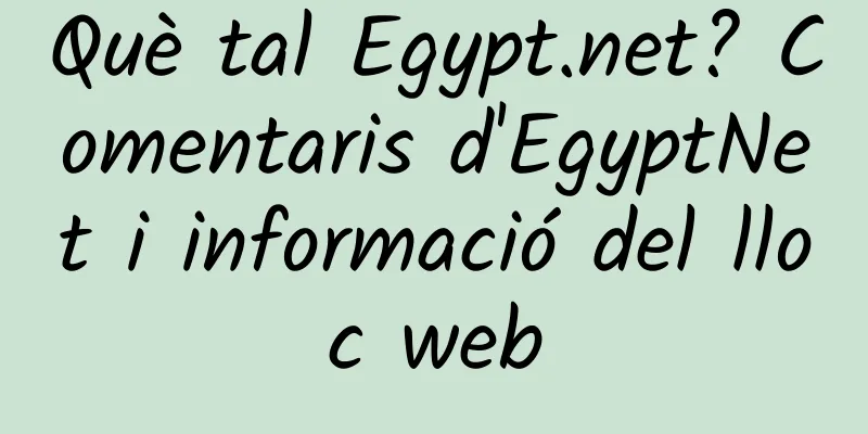 Què tal Egypt.net? Comentaris d'EgyptNet i informació del lloc web