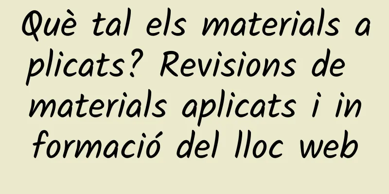 Què tal els materials aplicats? Revisions de materials aplicats i informació del lloc web
